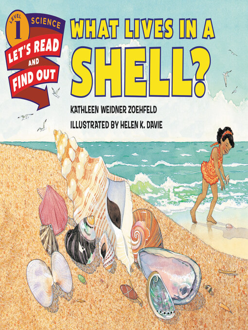 Title details for What Lives in a Shell? by Kathleen Weidner Zoehfeld - Available